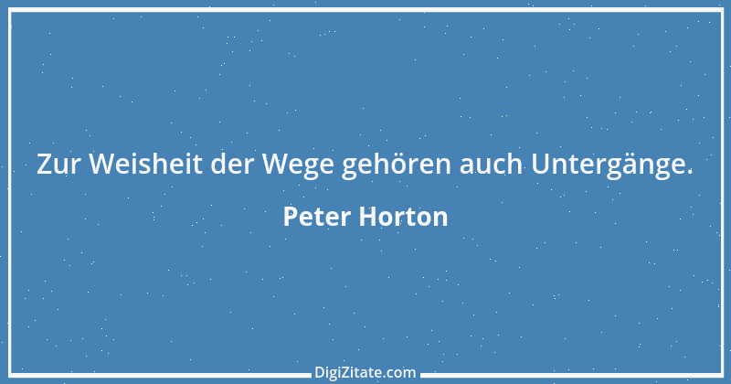 Zitat von Peter Horton 246