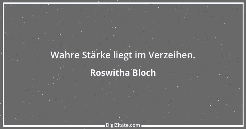 Zitat von Roswitha Bloch 34