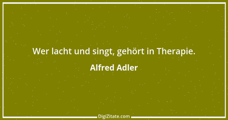 Zitat von Alfred Adler 18