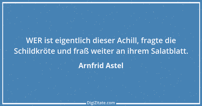 Zitat von Arnfrid Astel 1