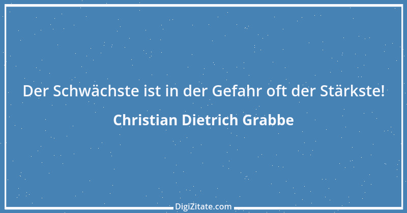 Zitat von Christian Dietrich Grabbe 23