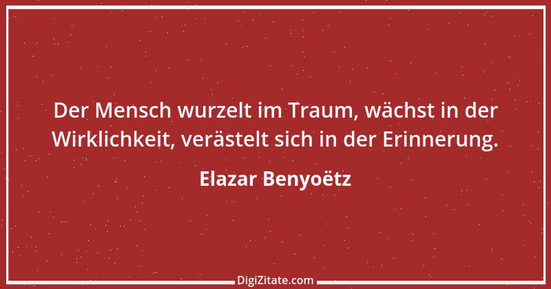 Zitat von Elazar Benyoëtz 77