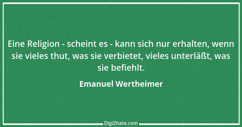 Zitat von Emanuel Wertheimer 199