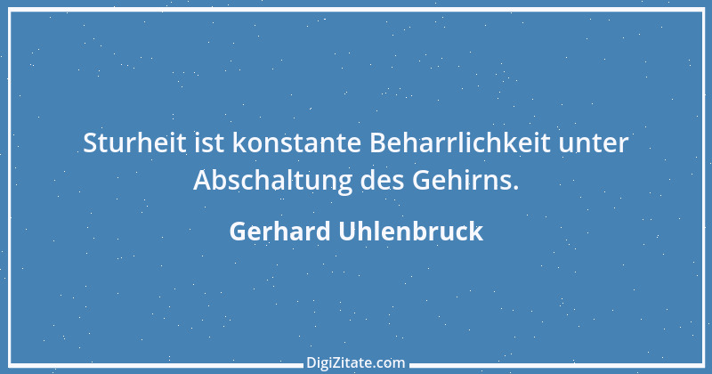 Zitat von Gerhard Uhlenbruck 944