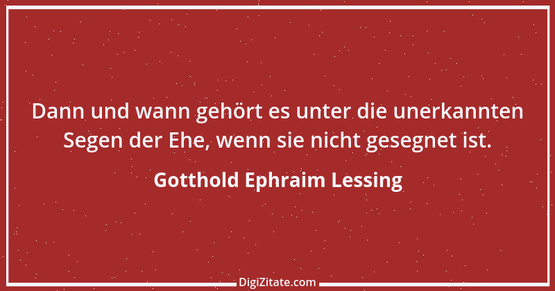 Zitat von Gotthold Ephraim Lessing 46