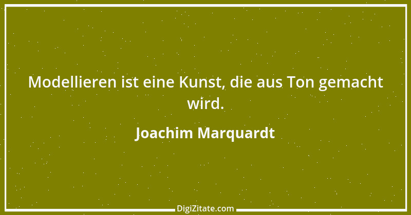 Zitat von Joachim Marquardt 2