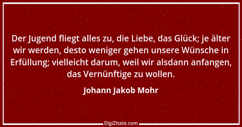 Zitat von Johann Jakob Mohr 158