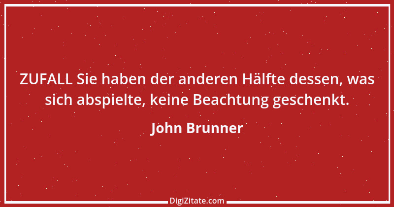 Zitat von John Brunner 2