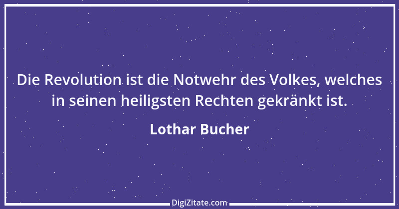 Zitat von Lothar Bucher 1