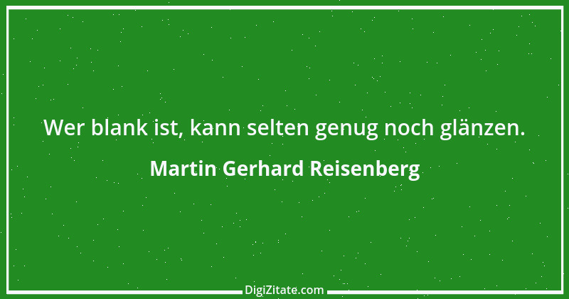 Zitat von Martin Gerhard Reisenberg 2439