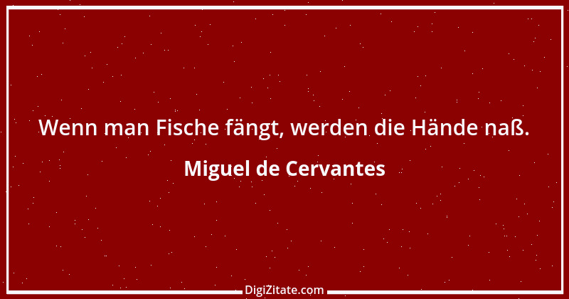 Zitat von Miguel de Cervantes 55