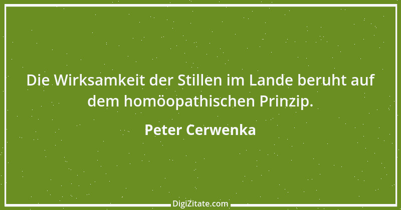 Zitat von Peter Cerwenka 100