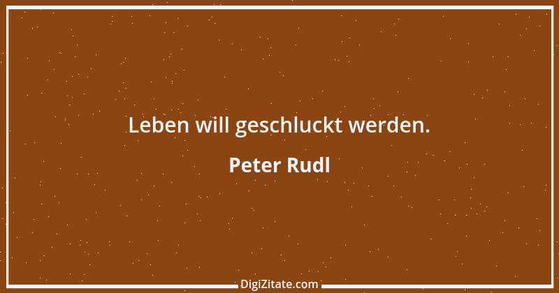 Zitat von Peter Rudl 398