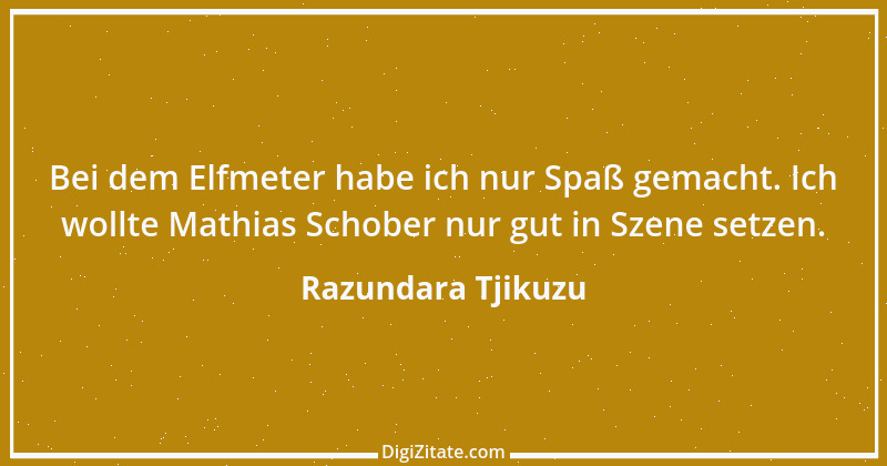 Zitat von Razundara Tjikuzu 1