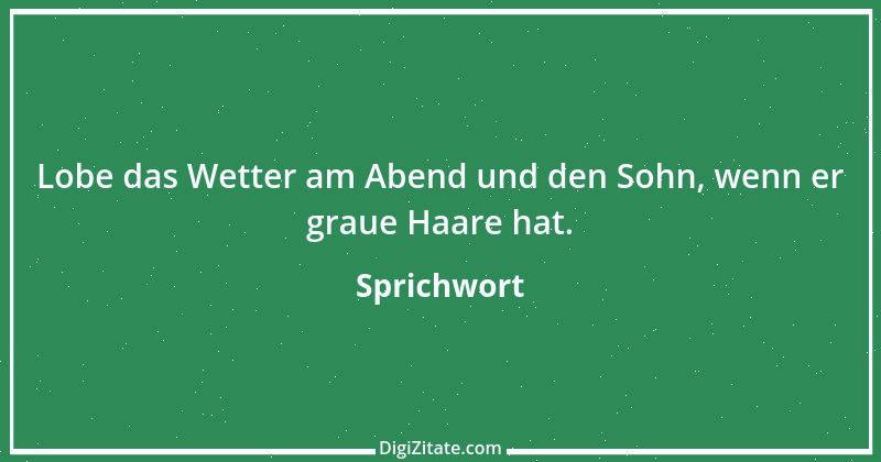 Zitat von Sprichwort 2116