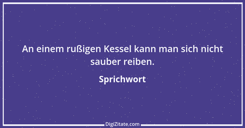 Zitat von Sprichwort 5116