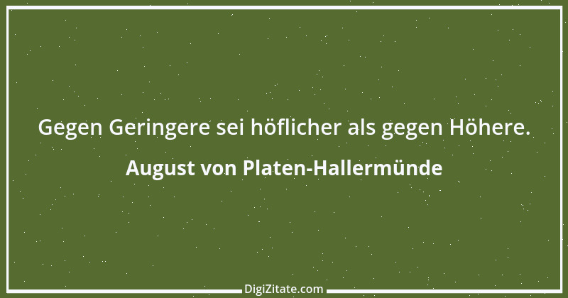 Zitat von August von Platen-Hallermünde 74