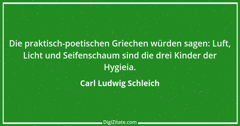 Zitat von Carl Ludwig Schleich 104