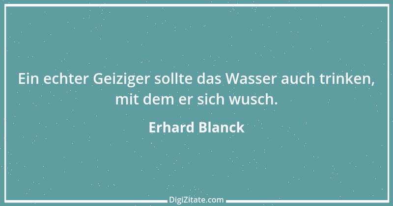 Zitat von Erhard Blanck 680