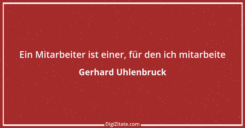 Zitat von Gerhard Uhlenbruck 945