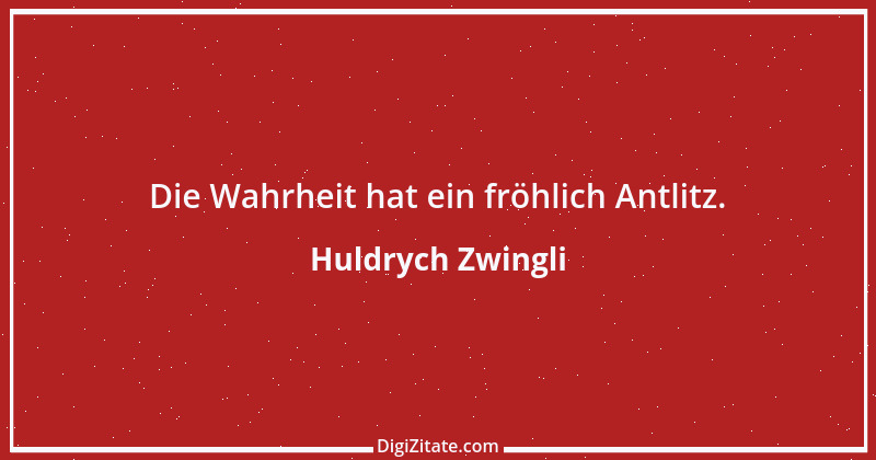 Zitat von Huldrych Zwingli 13