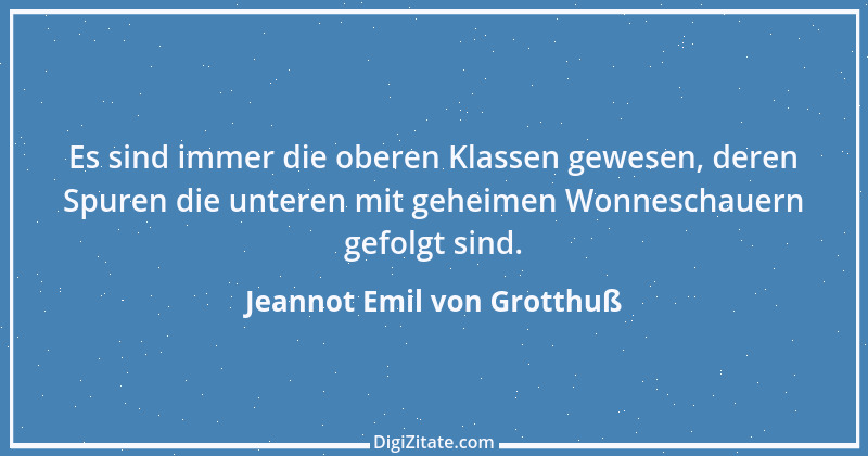 Zitat von Jeannot Emil von Grotthuß 1