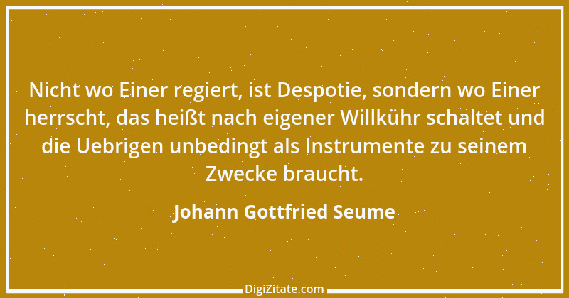 Zitat von Johann Gottfried Seume 58