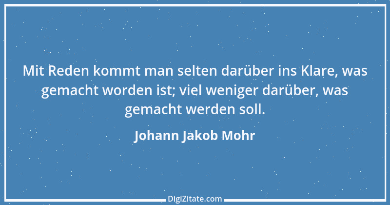 Zitat von Johann Jakob Mohr 159