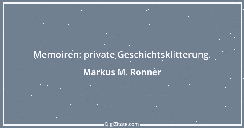 Zitat von Markus M. Ronner 41