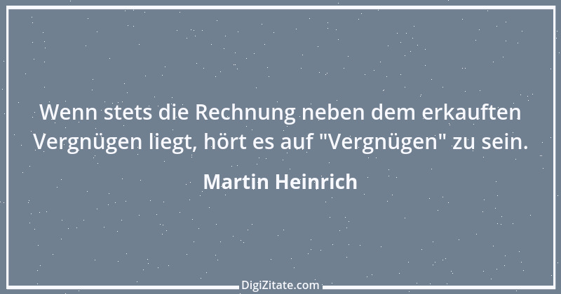 Zitat von Martin Heinrich 276