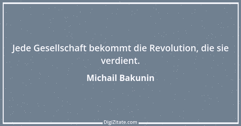 Zitat von Michail Bakunin 8