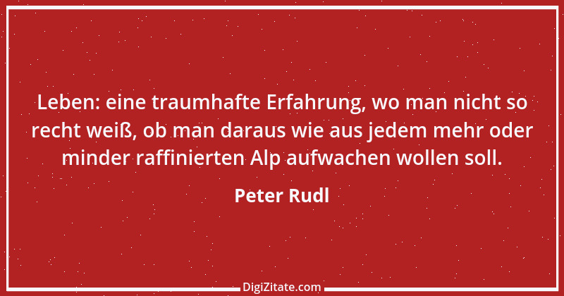 Zitat von Peter Rudl 1399