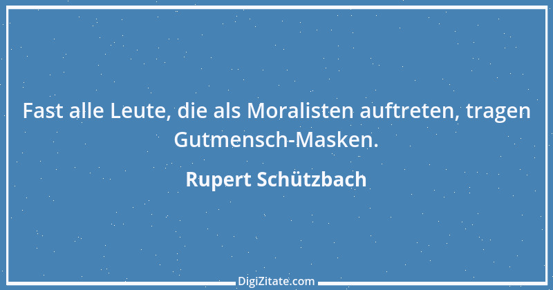 Zitat von Rupert Schützbach 28