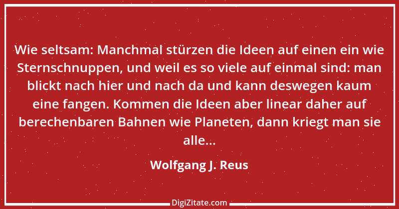 Zitat von Wolfgang J. Reus 965