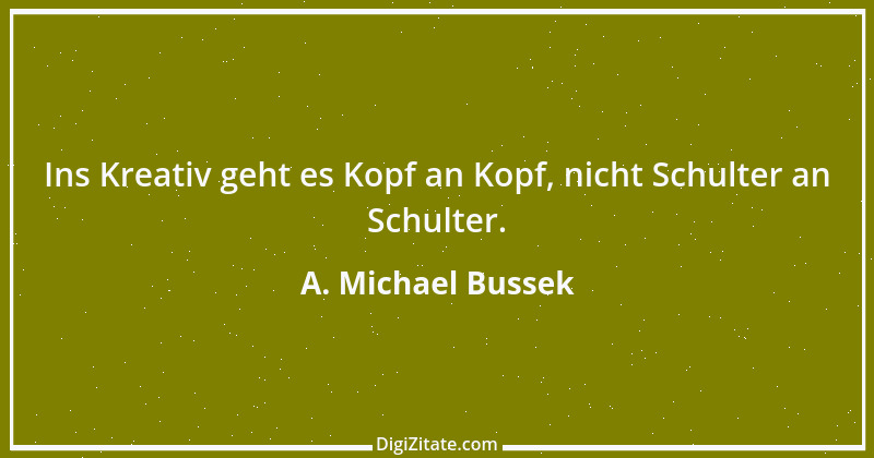 Zitat von A. Michael Bussek 1