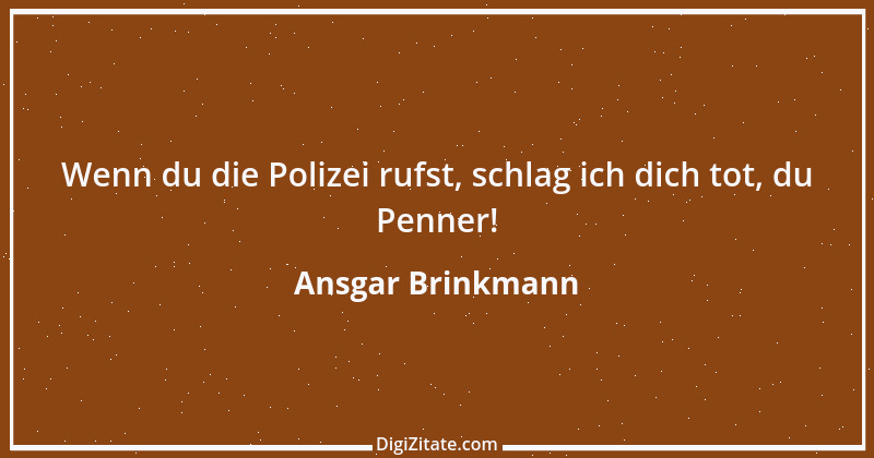 Zitat von Ansgar Brinkmann 2