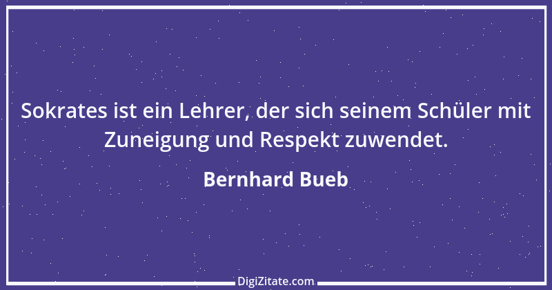 Zitat von Bernhard Bueb 28