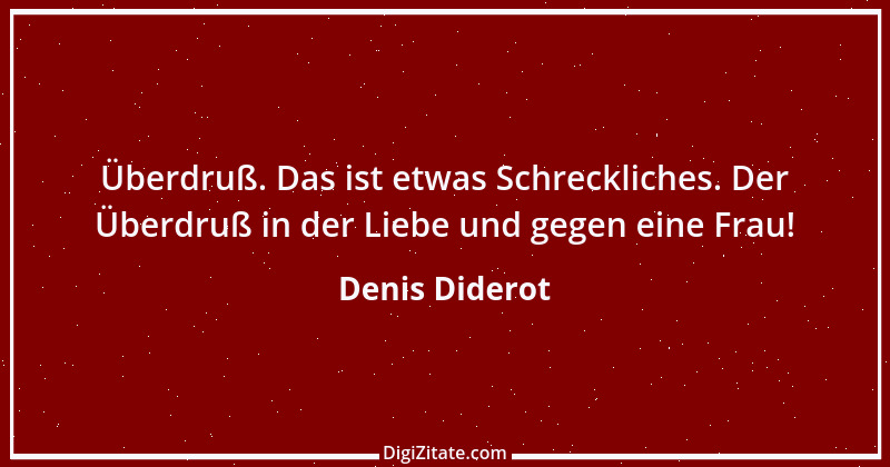 Zitat von Denis Diderot 174