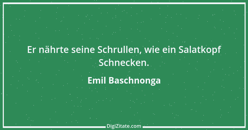 Zitat von Emil Baschnonga 126