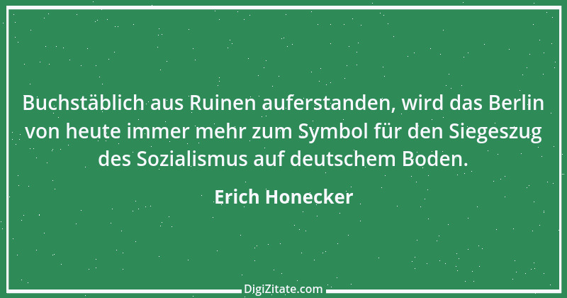 Zitat von Erich Honecker 13