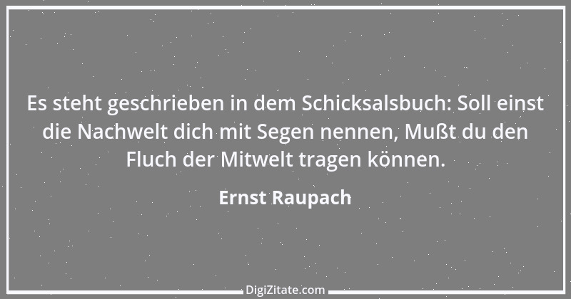 Zitat von Ernst Raupach 27