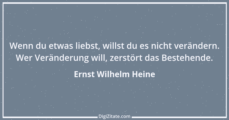 Zitat von Ernst Wilhelm Heine 2