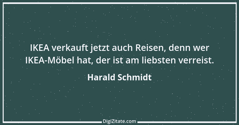 Zitat von Harald Schmidt 48