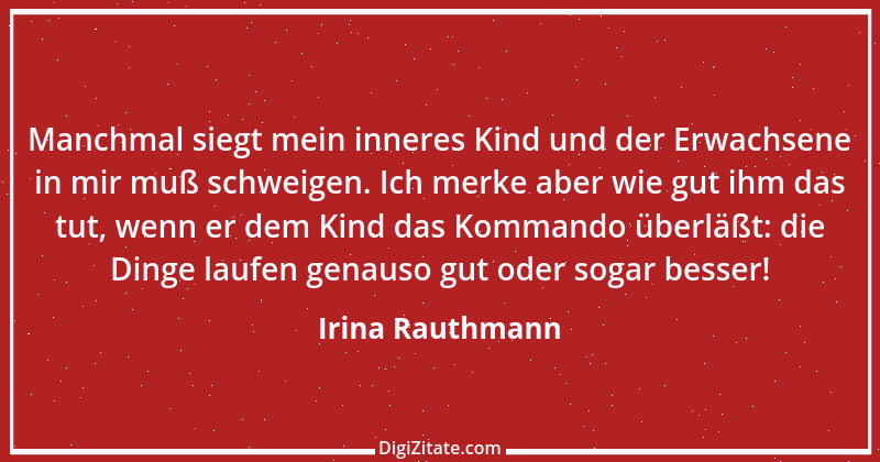 Zitat von Irina Rauthmann 257