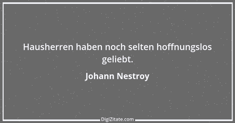 Zitat von Johann Nestroy 378