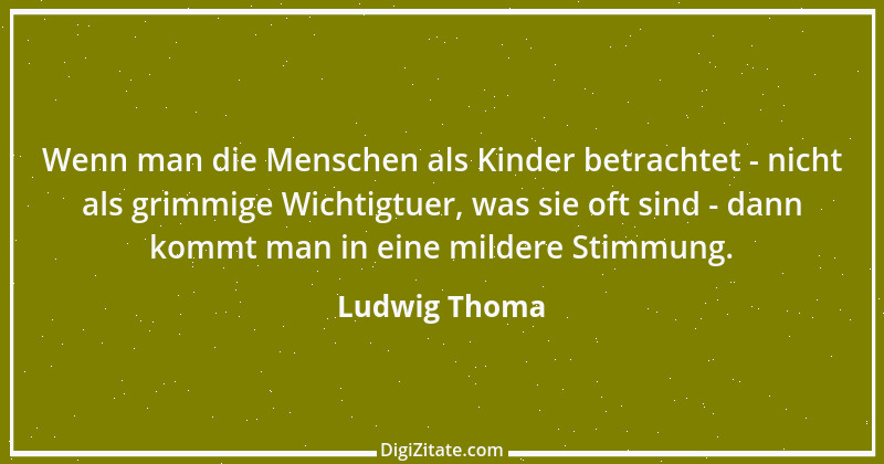 Zitat von Ludwig Thoma 5