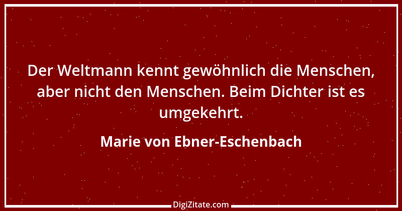 Zitat von Marie von Ebner-Eschenbach 698