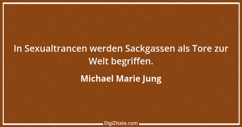 Zitat von Michael Marie Jung 297