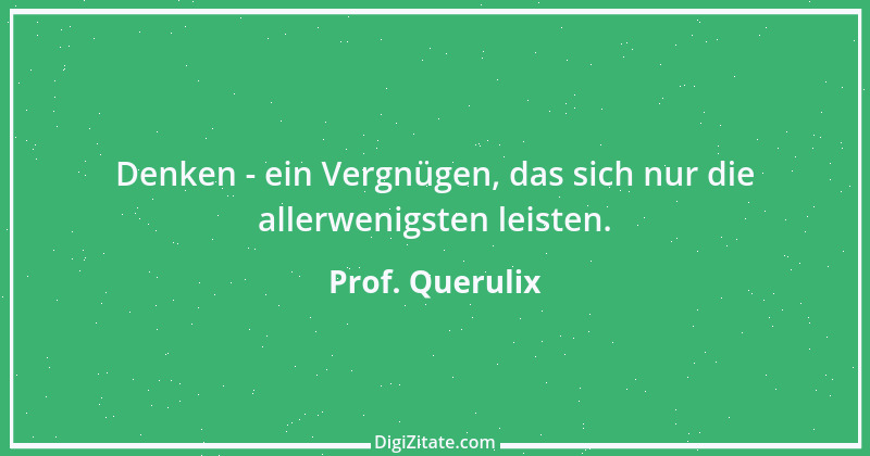 Zitat von Prof. Querulix 22