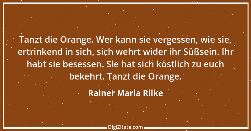 Zitat von Rainer Maria Rilke 275